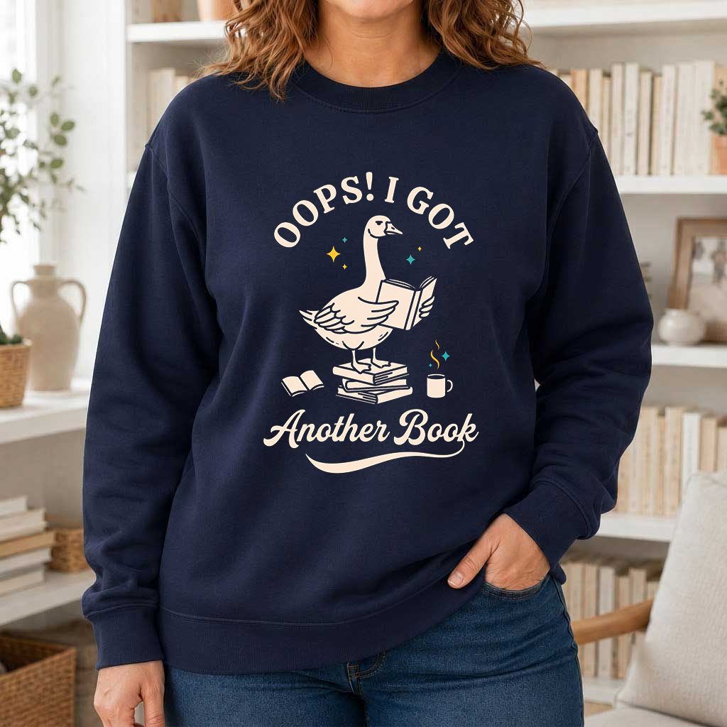 Oops! I Got Another Book Printed Sweatshirt | Playful Book Lover Gift Navy