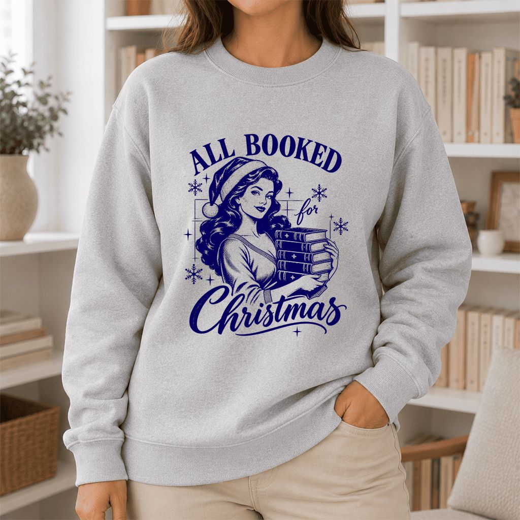 All Booked For Christmas Printed Sweatshirt | Christmas Reader Gift Sport Grey