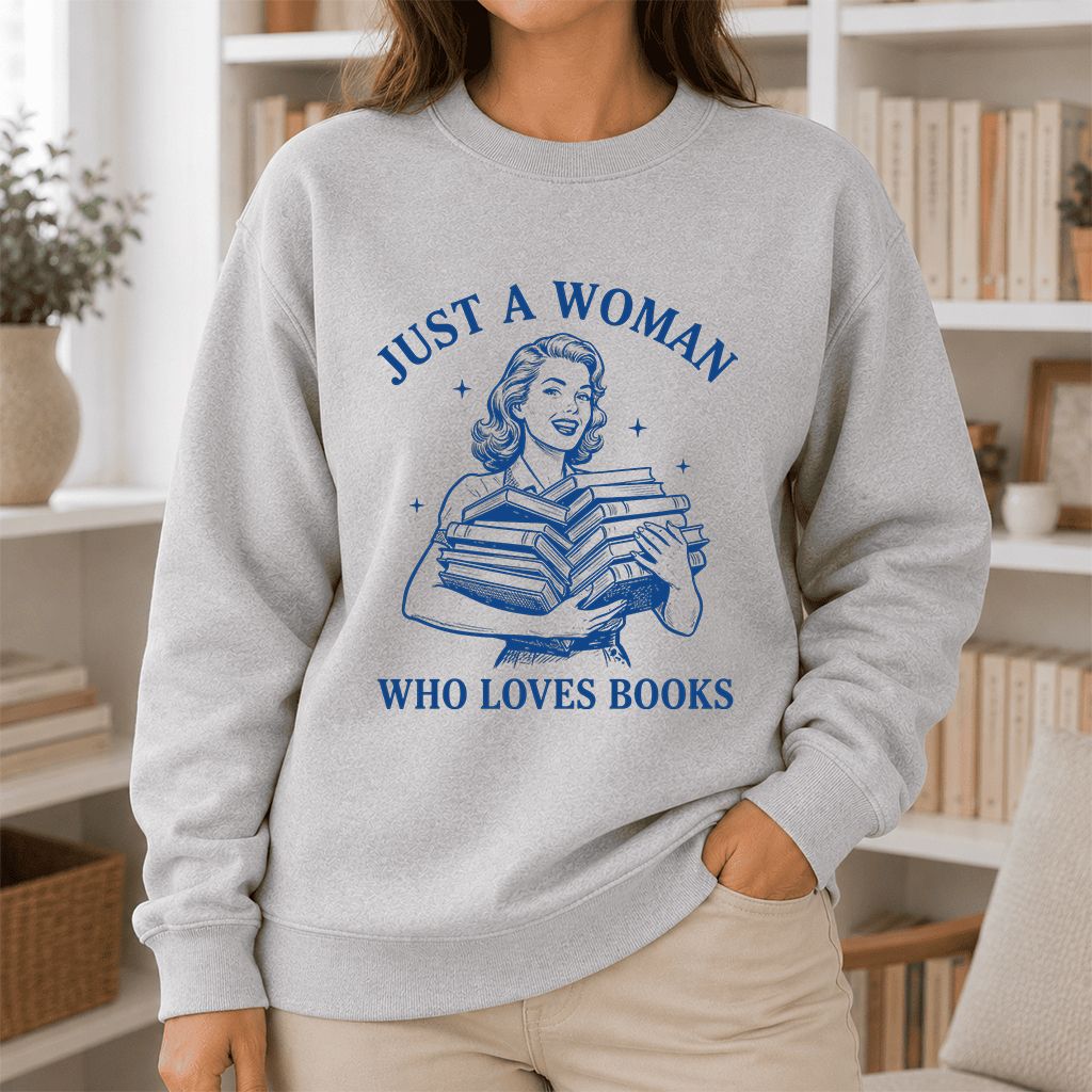 JUST A WOMAN WHO LOVES BOOKS Printed Sweatshirt | Book Lover Gift Sport Grey