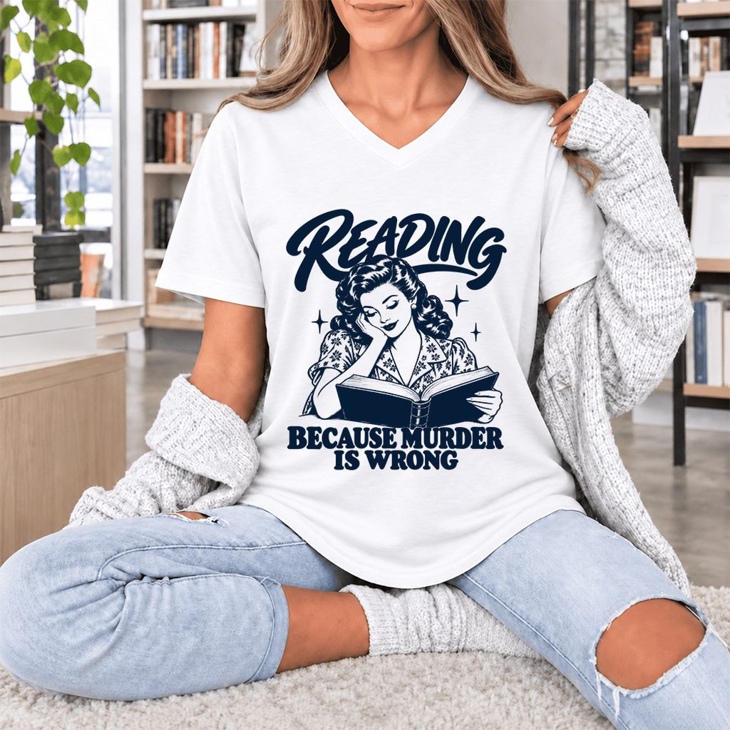READING BECAUSE MURDER IS WRONG Ultra-Soft V-Neck | Funny Book Lover Gift White