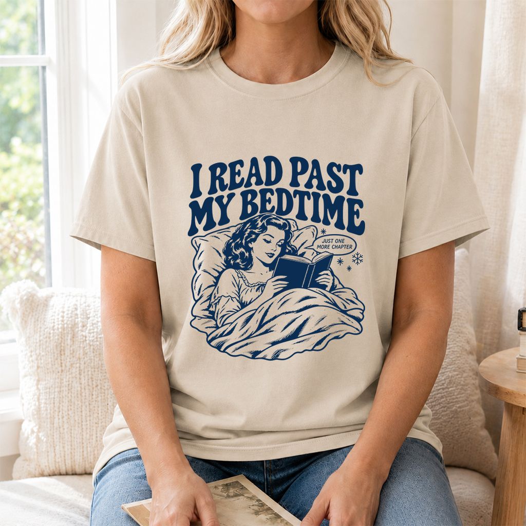 I Read Past My Bedtime Printed T-Shirt | Reader Gift Sand