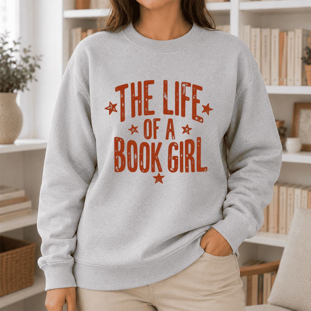 The Life Of A Book Girl Crewneck Sweatshirt | Book Lover Gift Sport Grey