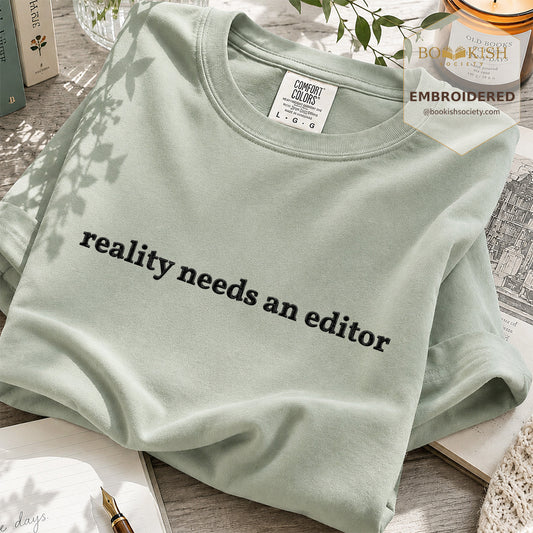 Embroidered Reality Needs An Editor Comfort Color® T-shirt Book Lover Gift Bay