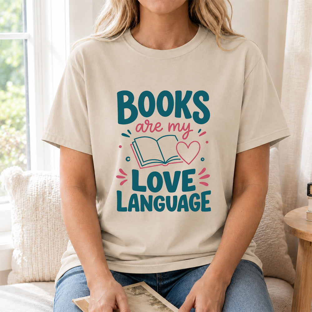 Books Are My Love Language Cotton T-Shirt | Reader Gift Sand