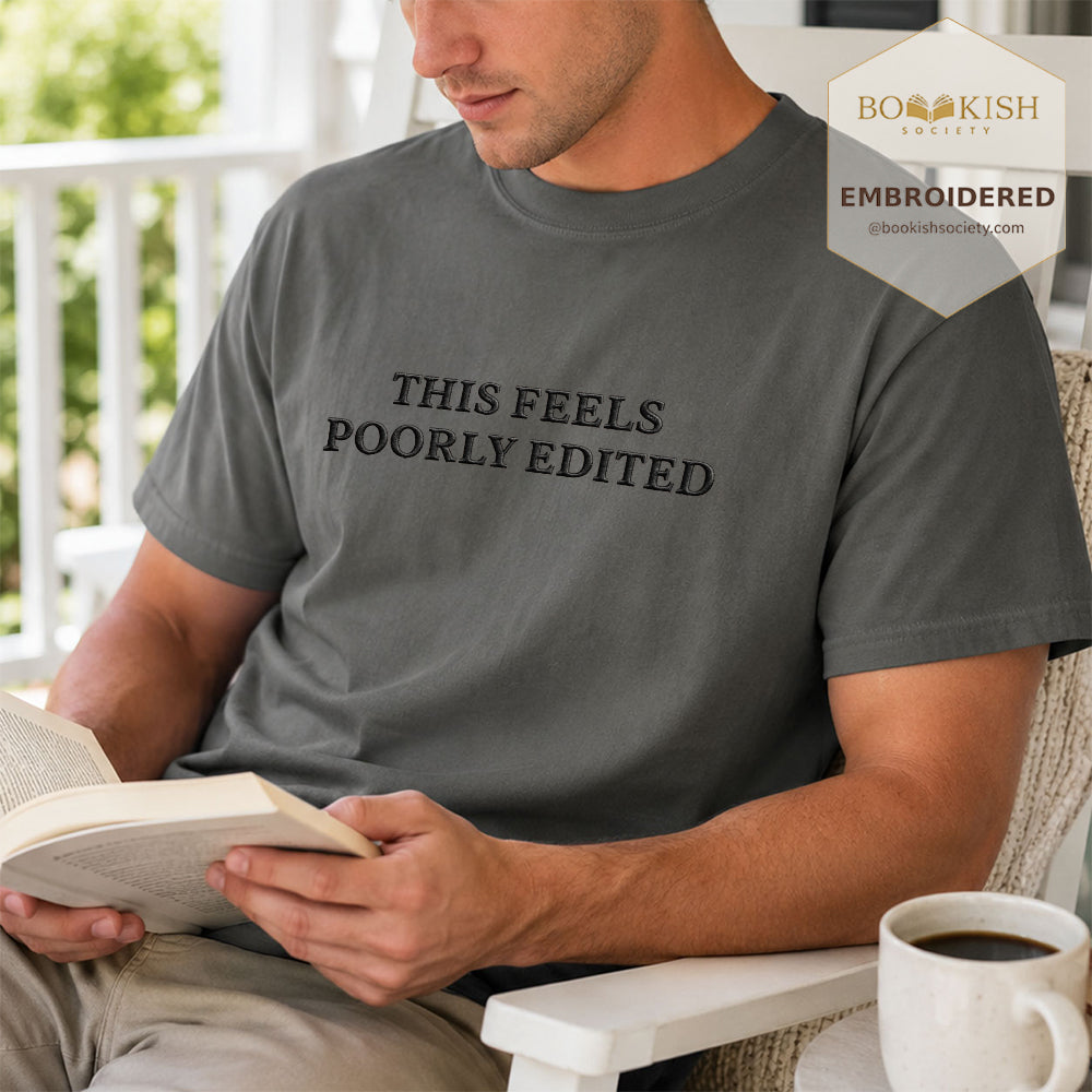 Embroidered This Feels Poorly Edited Comfort Color® T-shirt Book Lover Gift Pepper