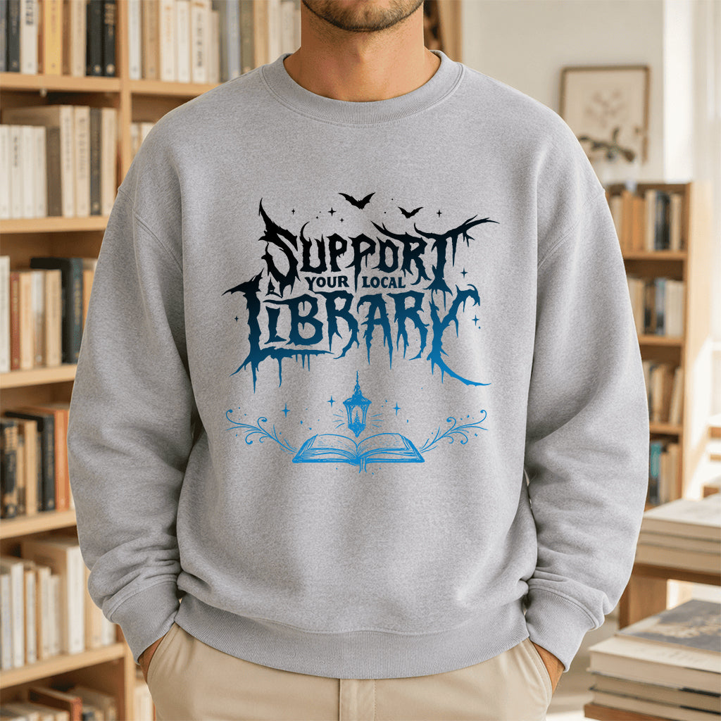 Support Your Local Library Crewneck Sweatshirt | Librarian Gift Sport Grey