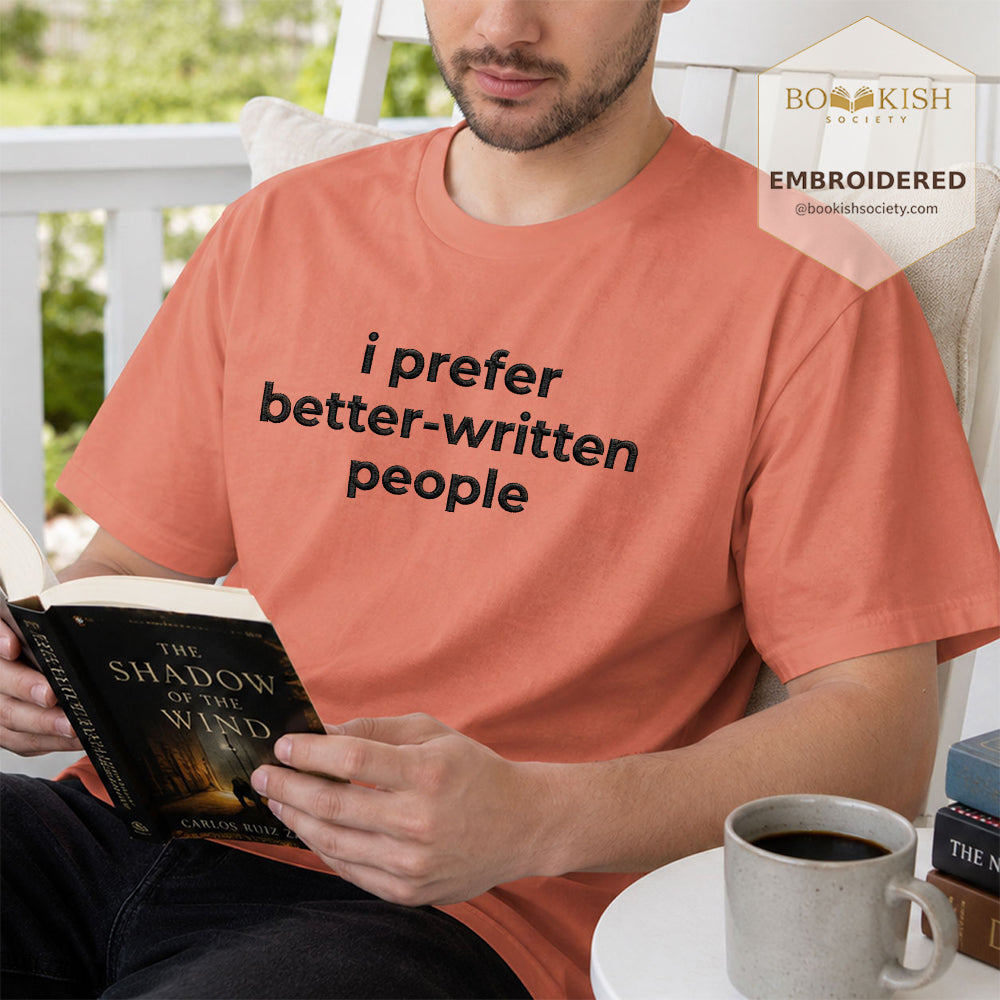 Embroidered I Prefer Better-Written People Comfort Color® T-shirt Book Lover Gift Terracotta