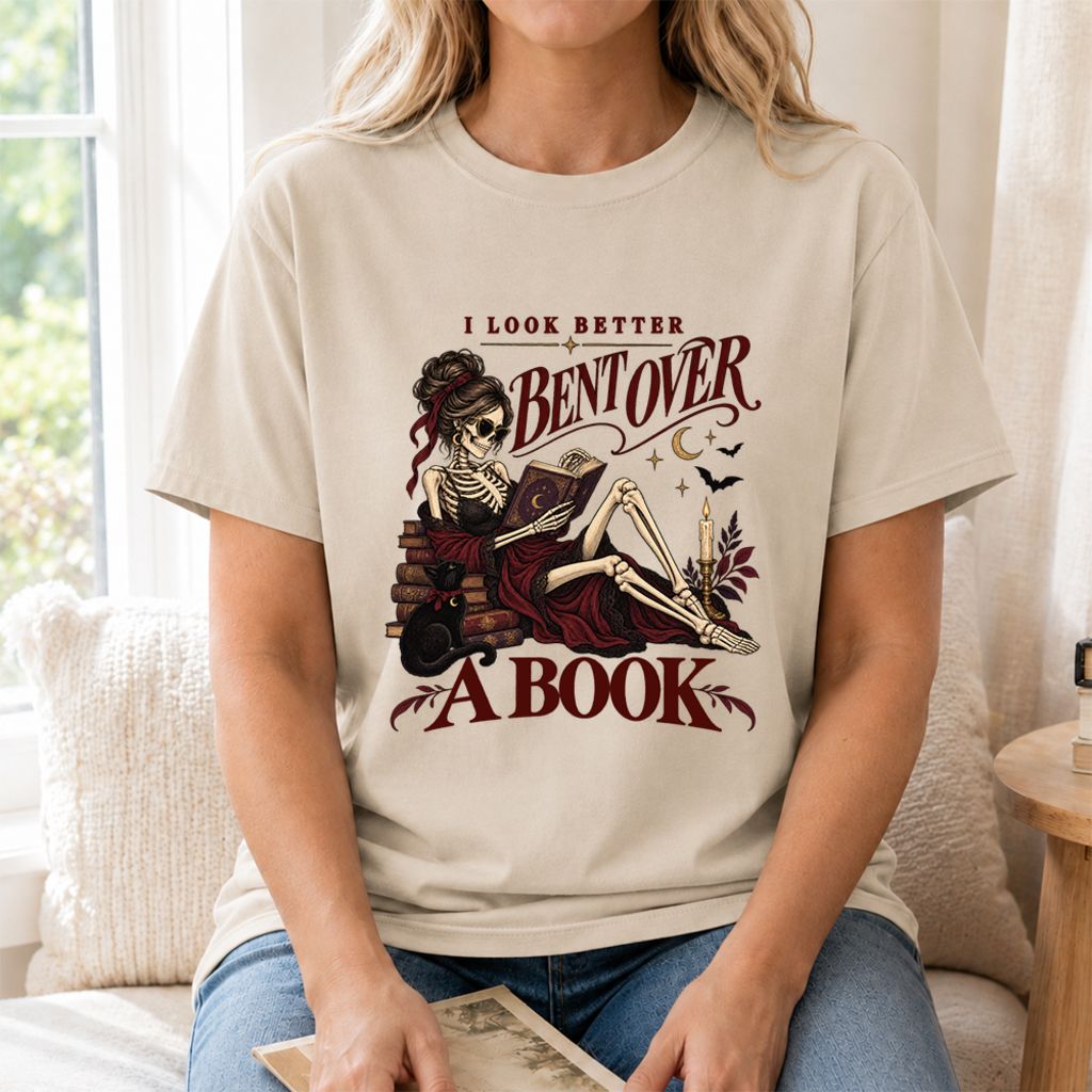 I Look Better Bent Over A Book Printed T-Shirt | Spicy Book Lover Gift Sand