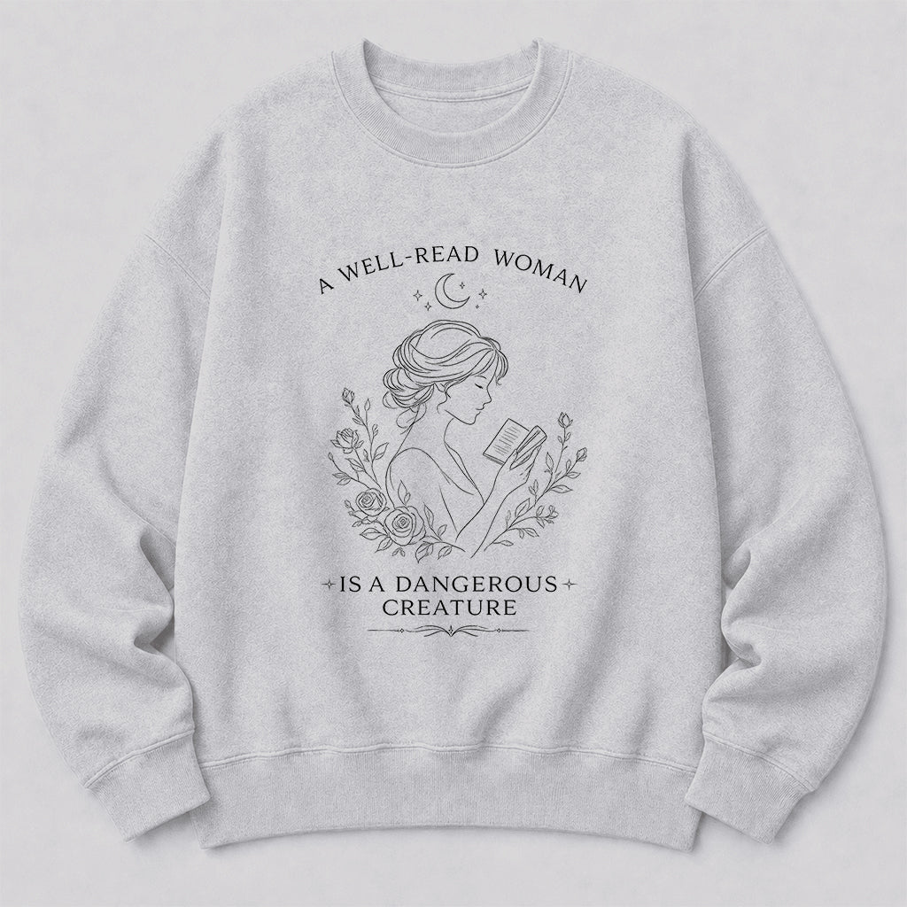 A Well Read Woman Is A Dangerous Creature Crewneck Sweatshirt | Reader Gift Sport Grey