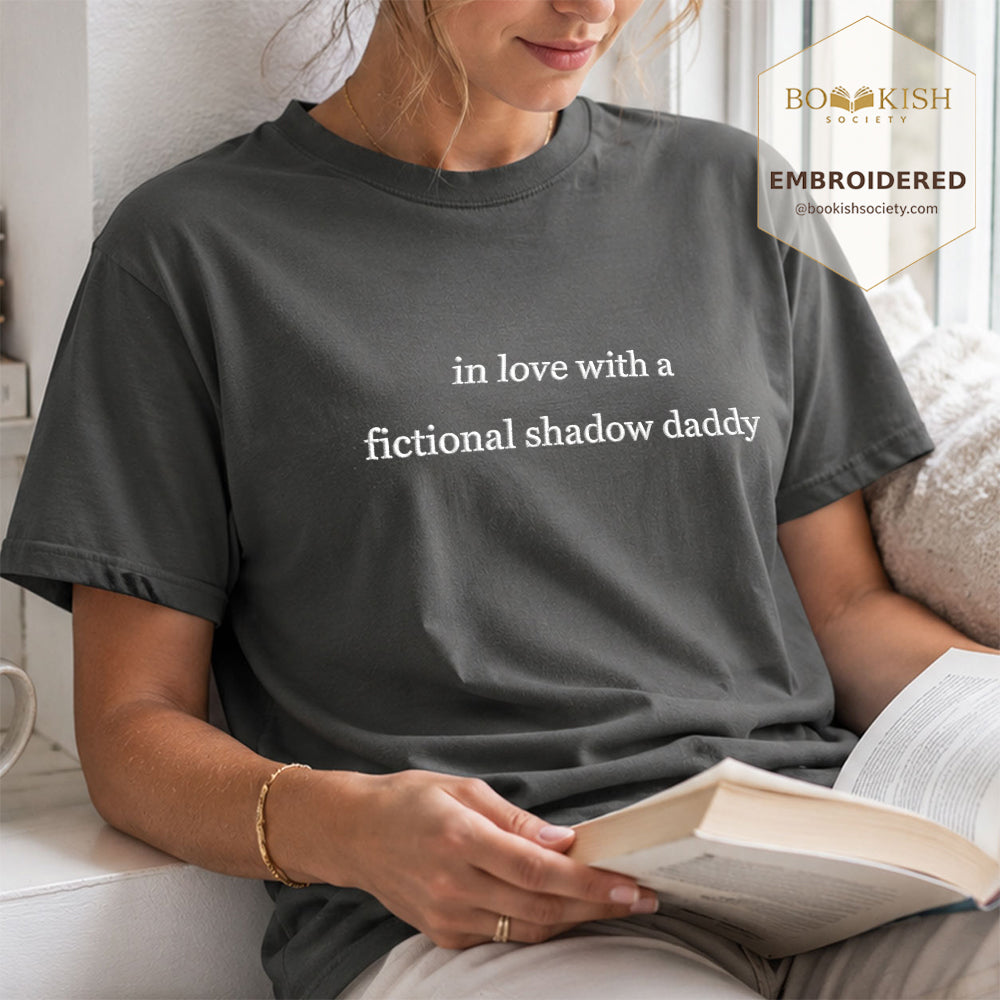 Embroidered In Love With a Fictional Shadow Daddy Comfort Color ® T-shirt Book Lover Gift Pepper