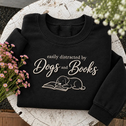 Easily Distracted By Dogs And Books Embroidered Sweatshirt | Reader Gift