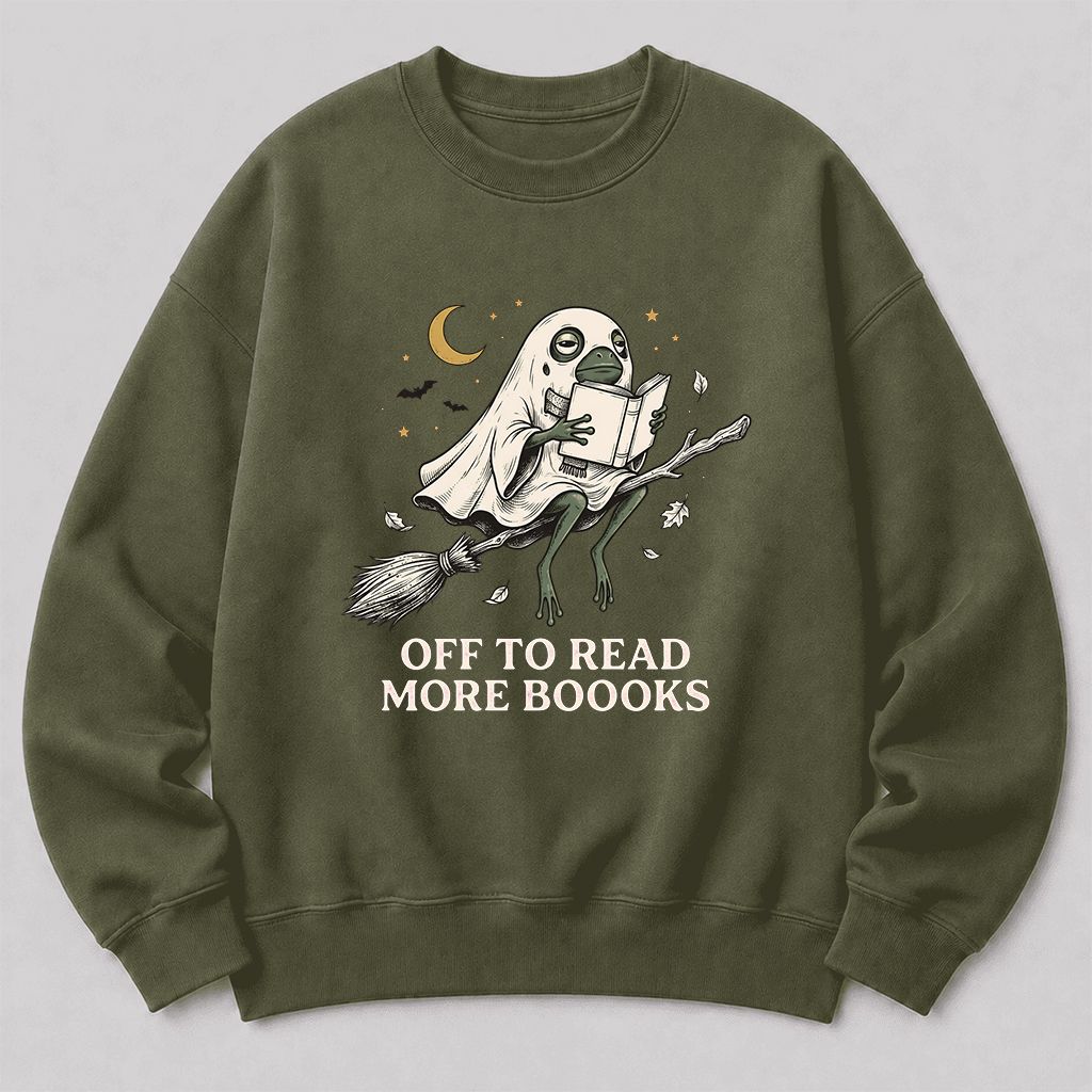 Off To Read More Booooks Printed Sweatshirt | Cozy Book Lover Gift Military Green