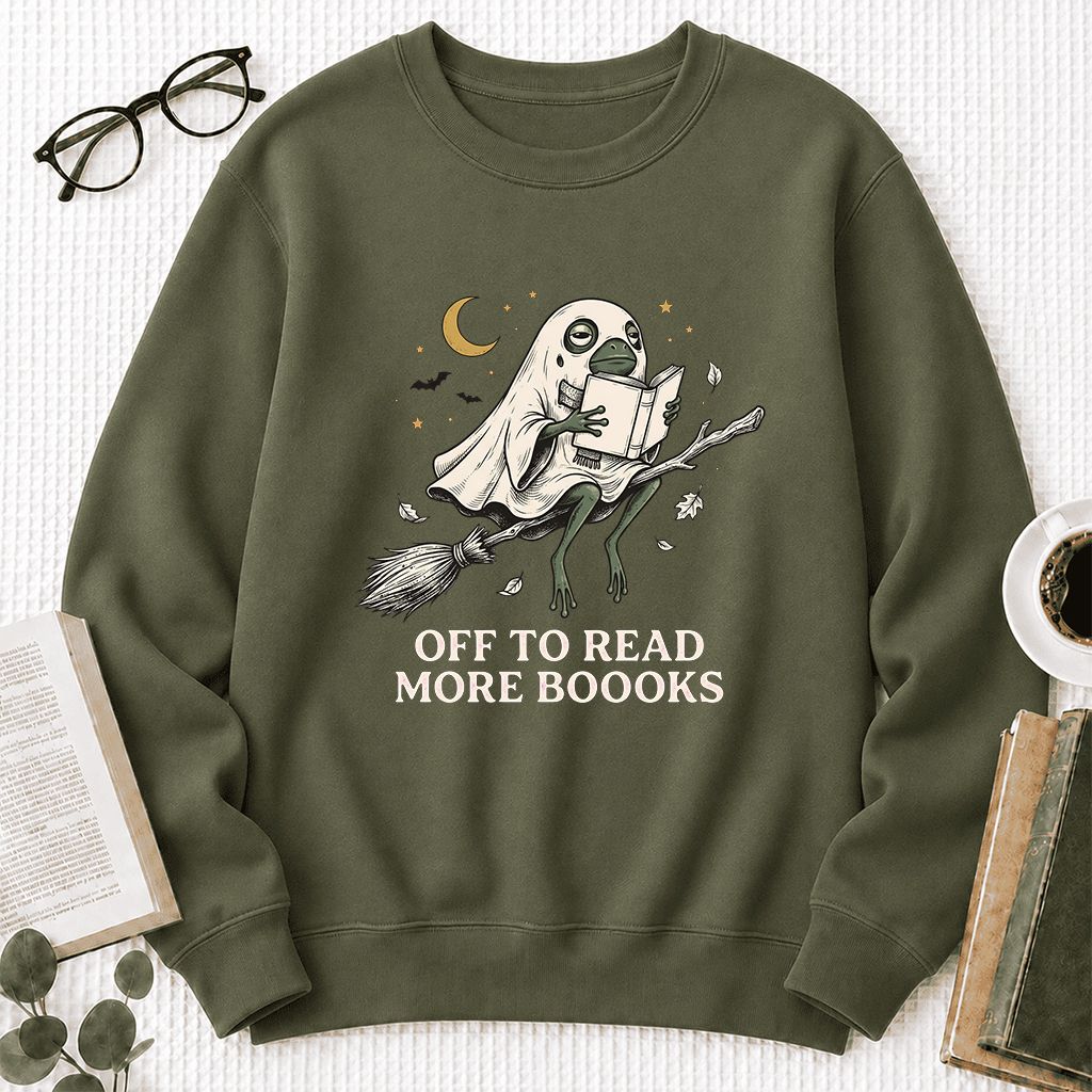 Off To Read More Booooks Printed Sweatshirt | Cozy Book Lover Gift Military Green