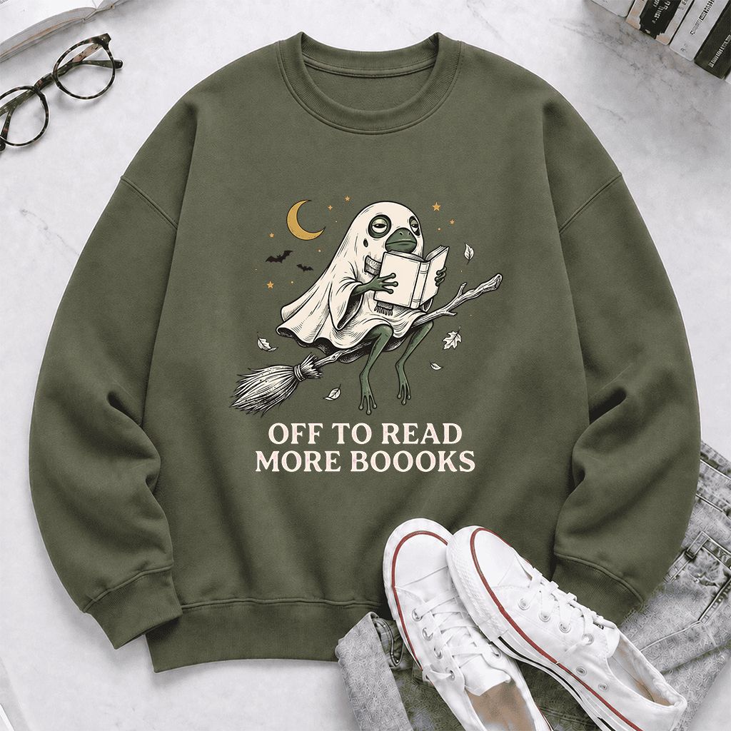 Off To Read More Booooks Printed Sweatshirt | Cozy Book Lover Gift Military Green