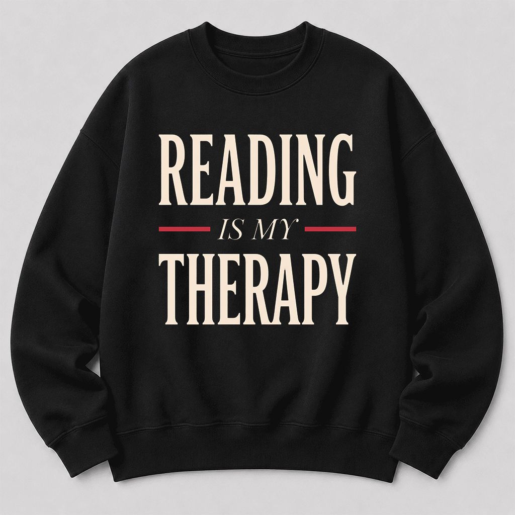 Reading Is My Therapy Printed Sweatshirt | Cozy Book Lover Gift Black