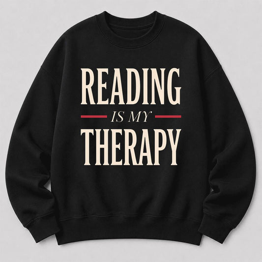 Reading Is My Therapy Crewneck Sweatshirt | Cozy Book Lover Gift Black