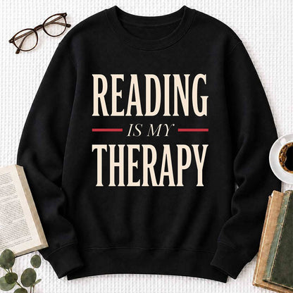 Reading Is My Therapy Printed Sweatshirt | Cozy Book Lover Gift Black