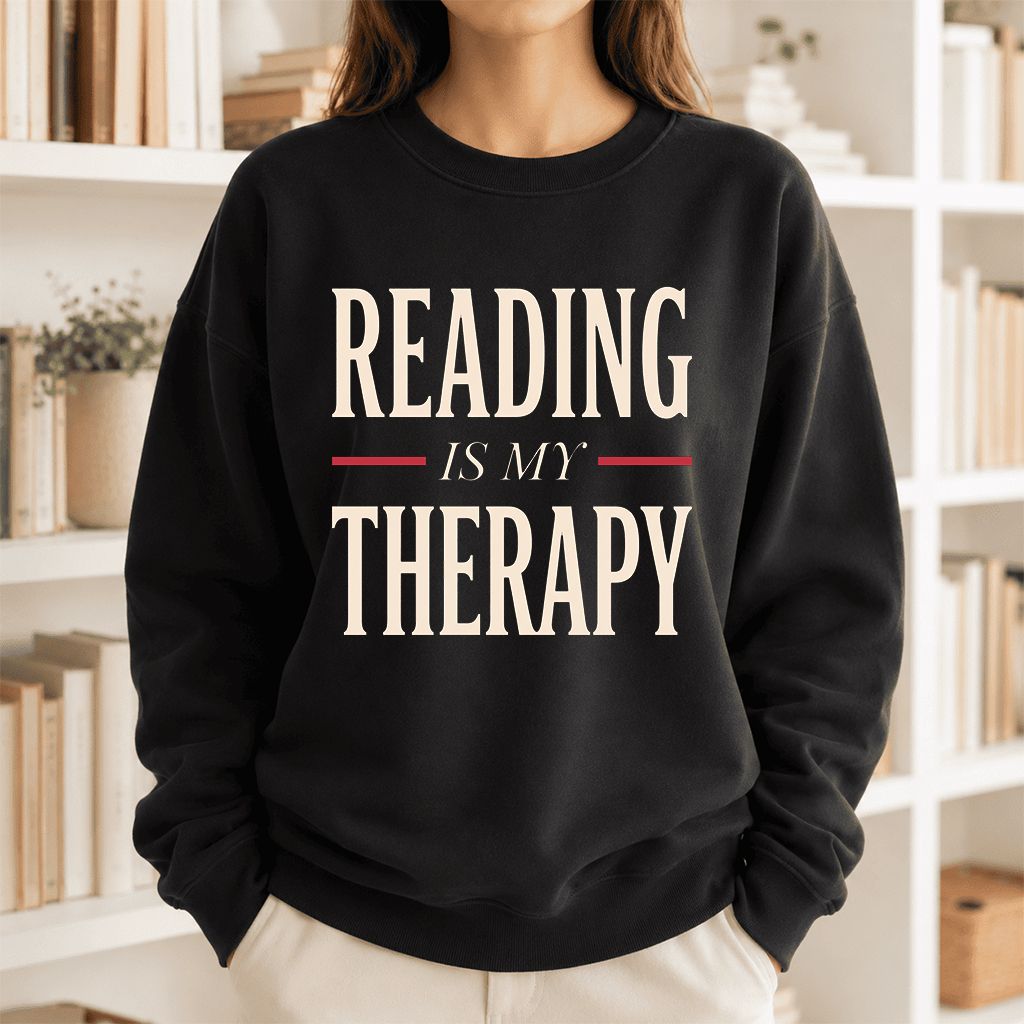 Reading Is My Therapy Printed Sweatshirt | Cozy Book Lover Gift Black