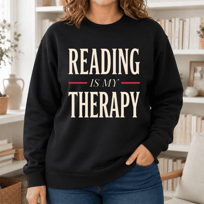 Reading Is My Therapy Printed Sweatshirt | Cozy Book Lover Gift Black