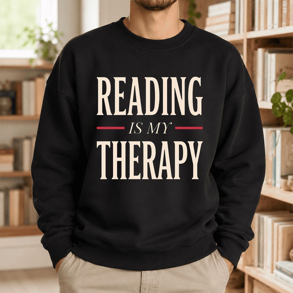 Reading Is My Therapy Printed Sweatshirt | Cozy Book Lover Gift Black