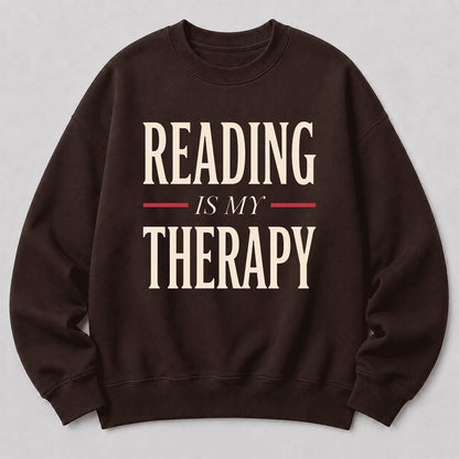 Reading Is My Therapy Printed Sweatshirt | Cozy Book Lover Gift Dark Chocolate
