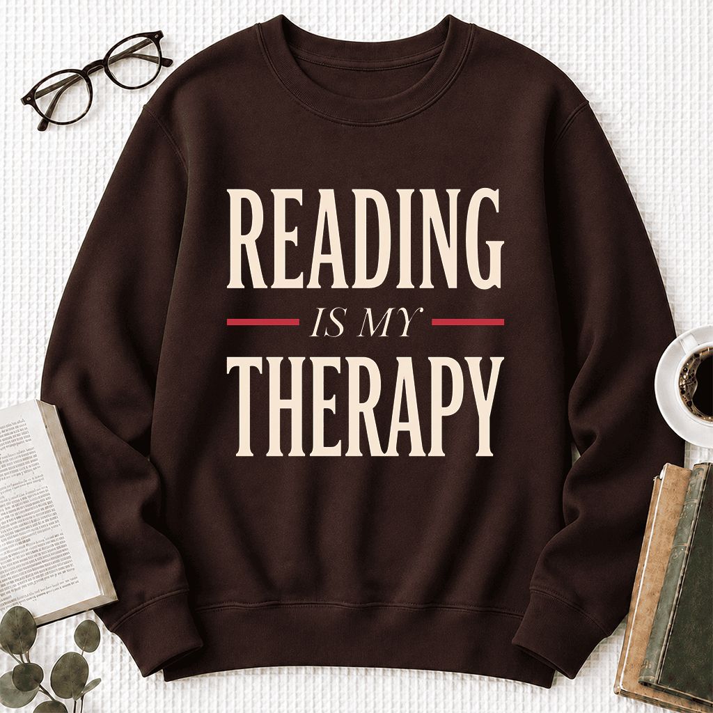Reading Is My Therapy Printed Sweatshirt | Cozy Book Lover Gift Dark Chocolate