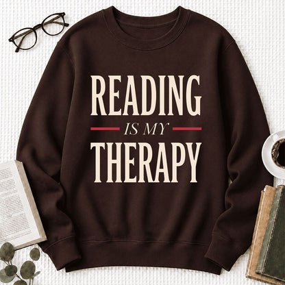 Reading Is My Therapy Printed Sweatshirt | Cozy Book Lover Gift Dark Chocolate