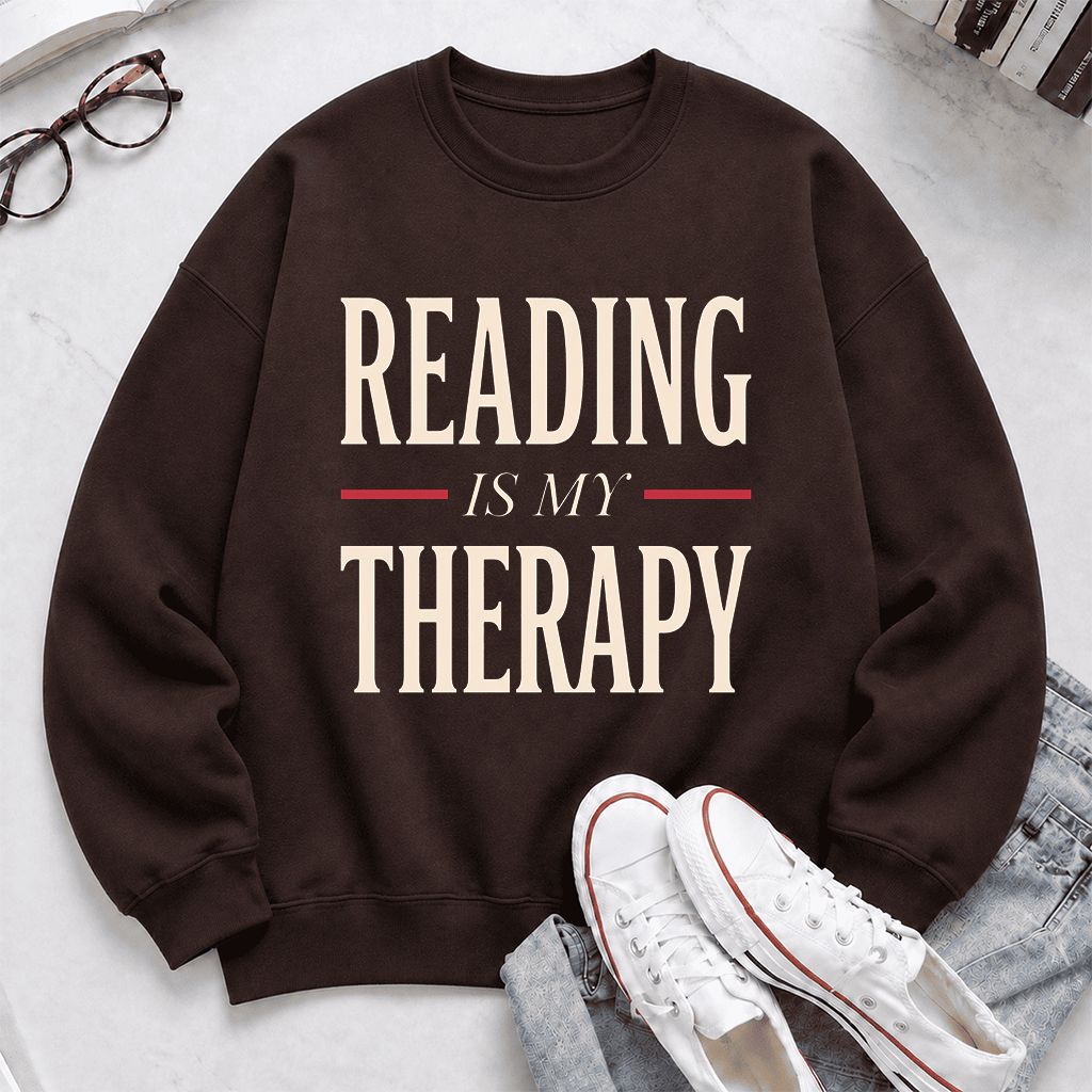 Reading Is My Therapy Printed Sweatshirt | Cozy Book Lover Gift Dark Chocolate