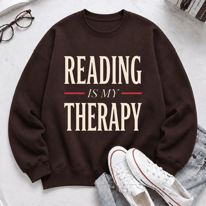 Reading Is My Therapy Printed Sweatshirt | Cozy Book Lover Gift Dark Chocolate