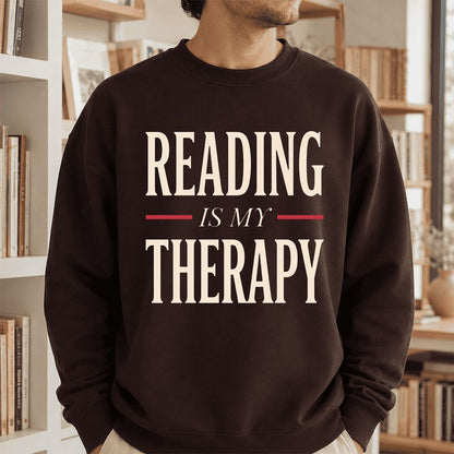 Reading Is My Therapy Printed Sweatshirt | Cozy Book Lover Gift Dark Chocolate