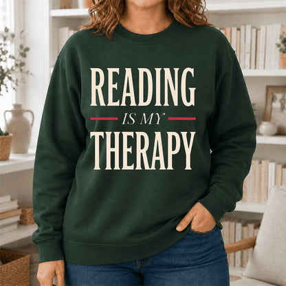 Reading Is My Therapy Printed Sweatshirt | Cozy Book Lover Gift Forest Green