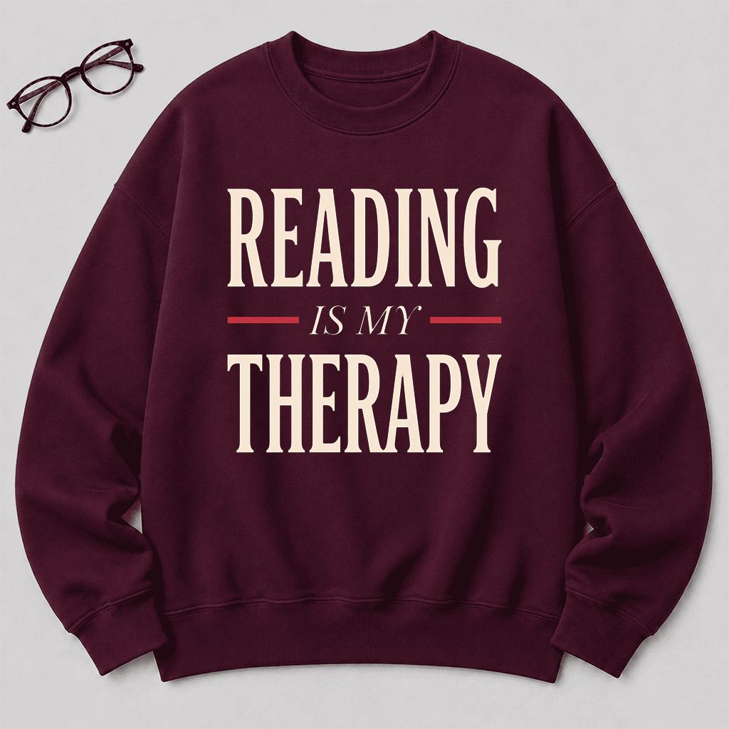 Reading Is My Therapy Printed Sweatshirt | Cozy Book Lover Gift Maroon