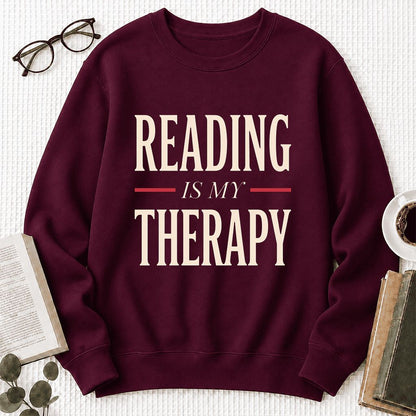 Reading Is My Therapy Printed Sweatshirt | Cozy Book Lover Gift Maroon