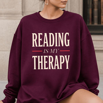 Reading Is My Therapy Printed Sweatshirt | Cozy Book Lover Gift Maroon