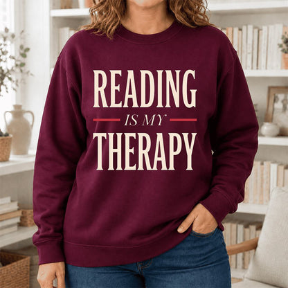 Reading Is My Therapy Printed Sweatshirt | Cozy Book Lover Gift Maroon