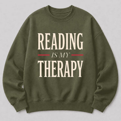 Reading Is My Therapy Printed Sweatshirt | Cozy Book Lover Gift Military Green