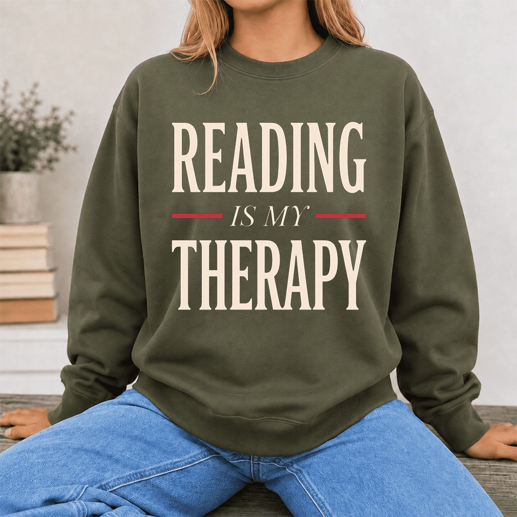Reading Is My Therapy Printed Sweatshirt | Cozy Book Lover Gift Military Green