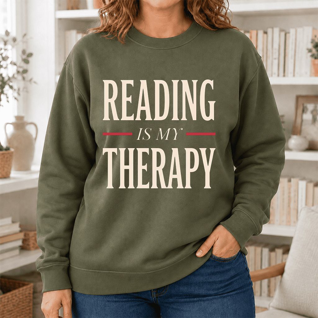 Reading Is My Therapy Printed Sweatshirt | Cozy Book Lover Gift Military Green
