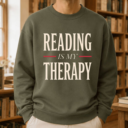 Reading Is My Therapy Printed Sweatshirt | Cozy Book Lover Gift Military Green