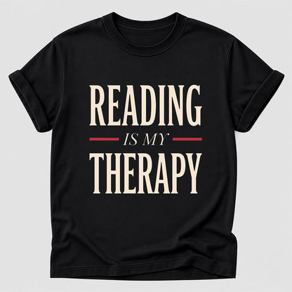 Reading Is My Therapy Printed T-Shirt | Cozy Book Lover Gift Black