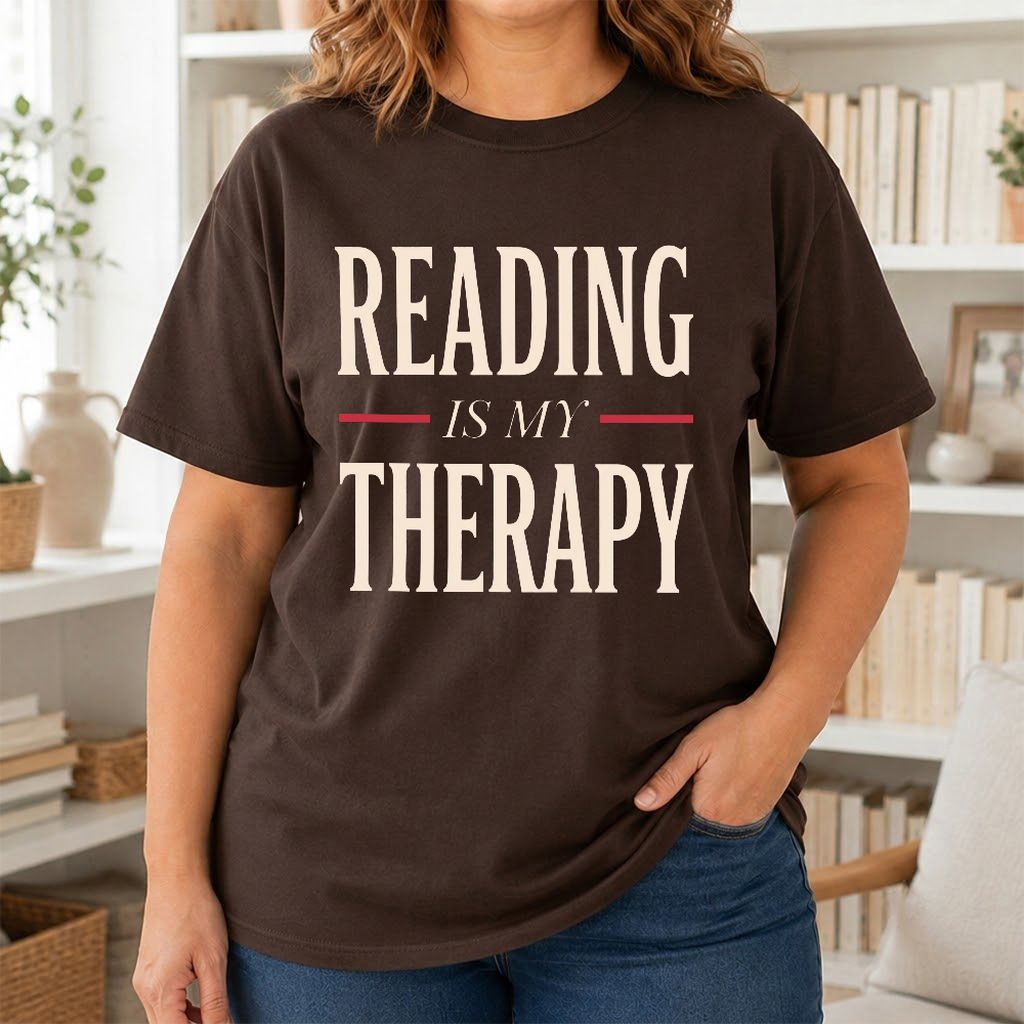 Reading Is My Therapy Printed T-Shirt | Cozy Book Lover Gift Dark Chocolate