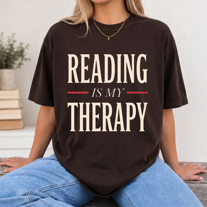 Reading Is My Therapy Printed T-Shirt | Cozy Book Lover Gift Dark Chocolate