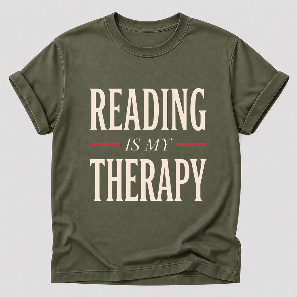 Reading Is My Therapy Printed T-Shirt | Cozy Book Lover Gift Military Green