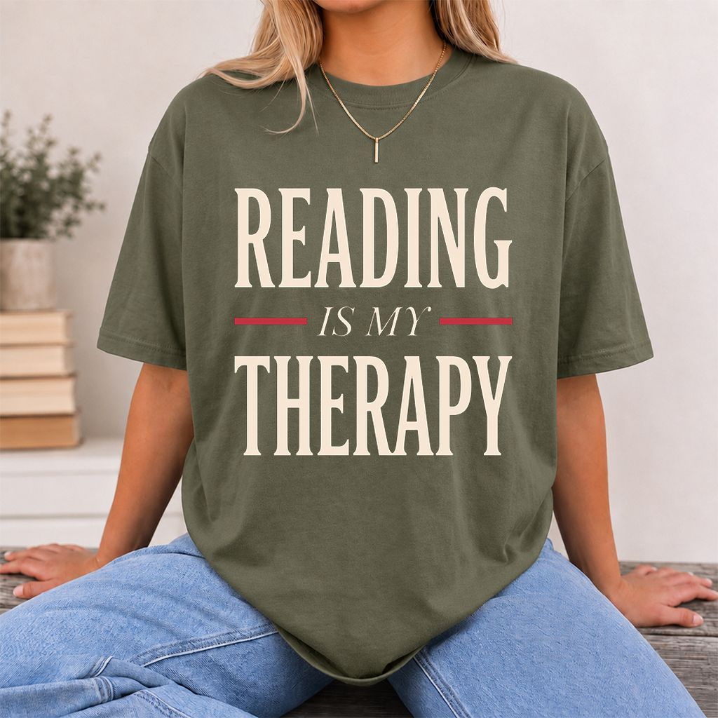 Reading Is My Therapy Printed T-Shirt | Cozy Book Lover Gift Military Green
