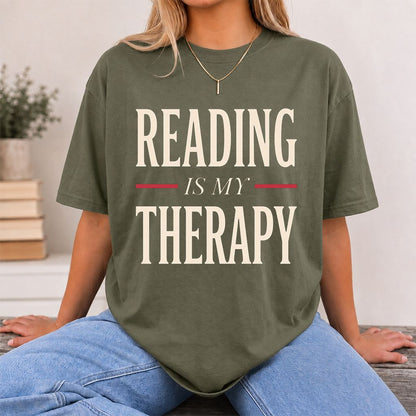 Reading Is My Therapy Printed T-Shirt | Cozy Book Lover Gift Military Green