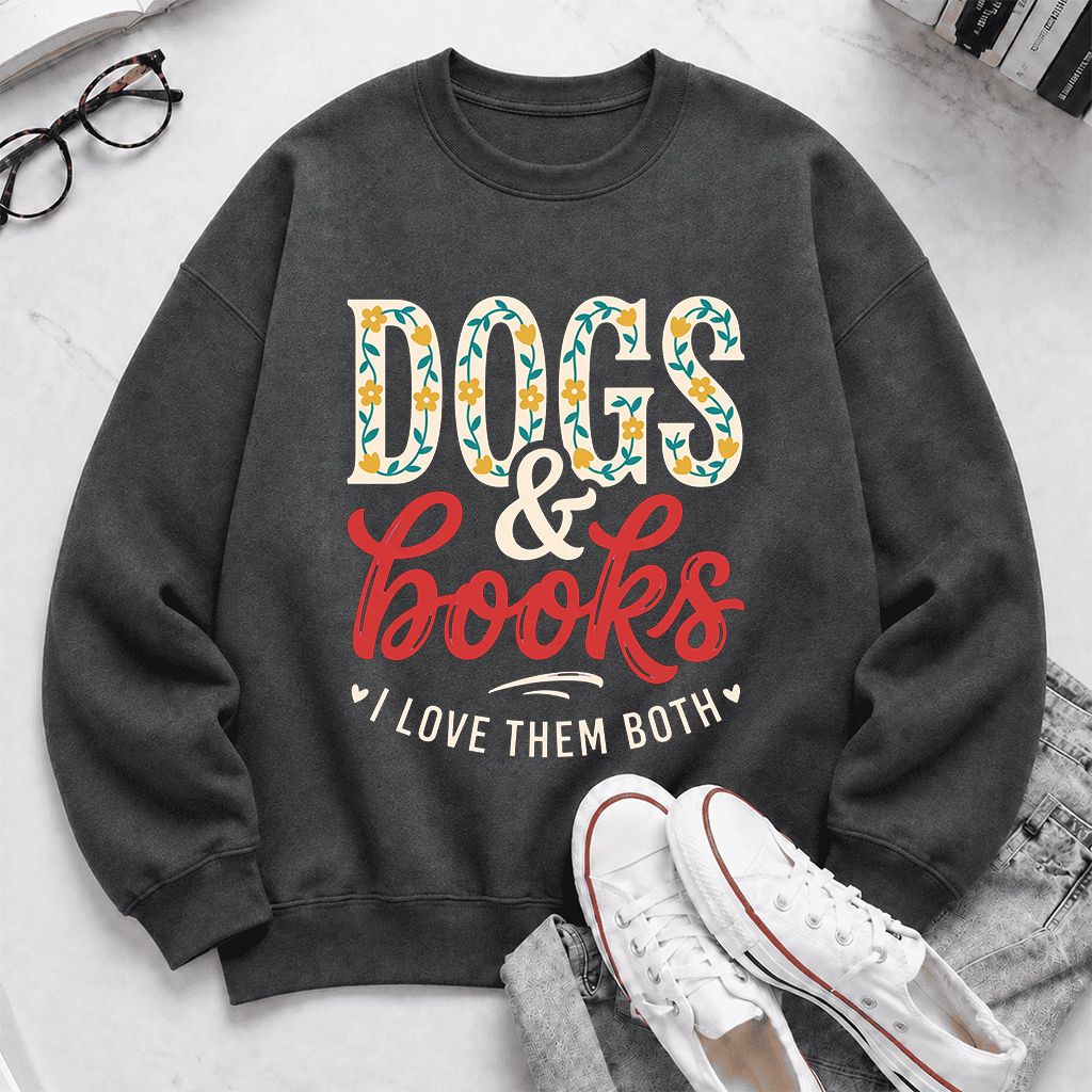 Dogs & Books I Love Them Both Printed Sweatshirt | Dog Mom Reader Gift Dark Heather