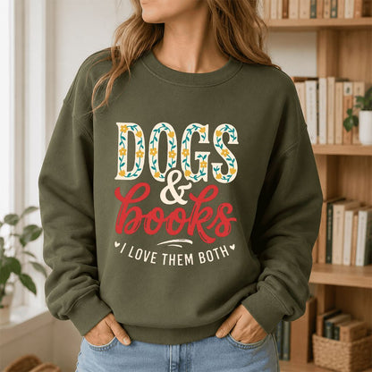 Dogs & Books I Love Them Both Printed Sweatshirt | Dog Mom Reader Gift Military Green