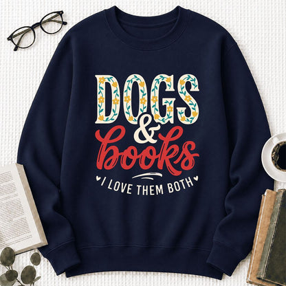 Dogs & Books I Love Them Both Printed Sweatshirt | Dog Mom Reader Gift Navy