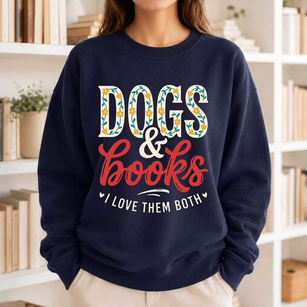 Dogs & Books I Love Them Both Printed Sweatshirt | Dog Mom Reader Gift Navy