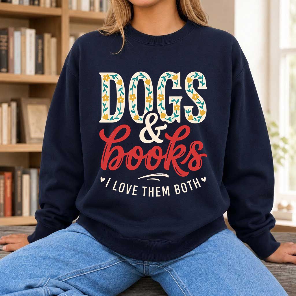 Dogs & Books I Love Them Both Printed Sweatshirt | Dog Mom Reader Gift Navy